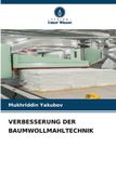VERBESSERUNG OmniScriptum SRL Verbesserung Der Baumwollmahltechnik