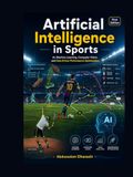 Artificial Intelligence in Sports: AI, Machine Learning, Computer Vision, and Data-Driven Performance Optimization