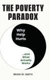 The Libri GmbH The Poverty Paradox: Why Help Hurts and What Actually Works