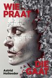 Wie praat, die gaat (Paperback)