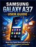 Samsung Galaxy A37 User Guide