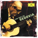 The Art Of Segovia [2 Discs]