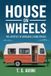 House Libri GmbH House on Wheels: "The Lifestyle of Moveable Living Spaces" Paperback