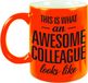 Bellatio Decorations Bol Awesome colleague - cadeau koffiemok - beker - 300 ml - collega afscheid - neon oranje