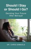 Should Libri GmbH Should I Stay or Go? - Deciding Your Future Afrer Betrayal Paperback