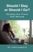 Should Libri GmbH Should I Stay or Go? - Deciding Your Future Afrer Betrayal Paperback