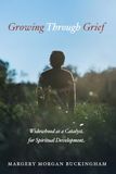 Growing Libri GmbH Growing Through Grief: Widowhood as a Catalyst for Spiritual Development