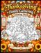 Thanksgiving Family Gathering Coloring Book: 100 Heartwarming Designs Featuring Family Reunions, Cooking Together, Grandparents, Kids, and Cherished ... — A Meaningful Coloring Experience for Adults