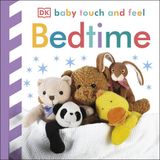 Baby DK Baby Touch & Feel Bedtime: An Interactive Goodnight Board Book
