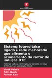 Sistema OmniScriptum SRL Sistema fotovoltaico ligado à rede melhorado que alimenta o acionamento do motor de indução DTC: Motor de indução controlado por corrente contínua (DTC) com um controlador ANFIS