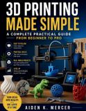 3D Libri GmbH 3D Printing Made Simple Paperback