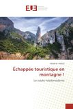Échappée Editions Universitaires Europeennes Échappée touristique en montagne ! Paperback