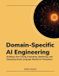 Domain-Specific Independently Published Domain-Specific AI Engineering