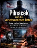 Pilnacek tredition GmbH Pilnacek und die verschwundenen Daten / 9783384867063
