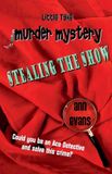 Stealing Little Tyke Murder Mysteries: Stealing The Show