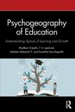 Psychogeography Routledge Psychogeography of Education: Understanding Spaces of Learning and Growth Paperback