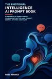 The Emotional Intelligence AI Prompt Book