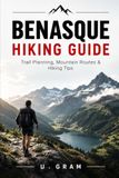 BENASQUE HIKING GUIDE: Trail Planning, Mountain Routes & Hiking Tips