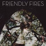 Friendly XL Recordings Friendly Fires