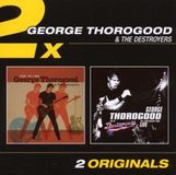 George Thorogood Ride 'Til I Die/30th Anniversary