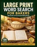 Word Search for Bakers: 100 Puzzles on From-Scratch Baking Words