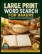 Word Search for Bakers: 100 Puzzles on From-Scratch Baking Words