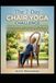 The 7-Day Chair Yoga Challenge: Gentle Movements for Increased Flexibility, Core Strength, and Total Body Wellness