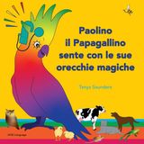 Paolino AVID Language Paolino il Papagallino sente con le sue orecchie magiche