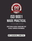 ISO Libri GmbH ISO 9001 Made Practical: How to Build a Result-Driven QMS that Actually Improves Performance