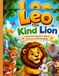 Leo the Lion with a Big Heart: A Story That Teaches Caring, Courage, and Friendship