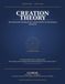 Creation Theory: A complete framework of Cosmology