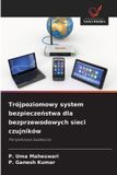 Trójpoziomowy OmniScriptum SRL Trójpoziomowy system bezpieczeństwa dla bezprzewodowych sieci czujników