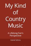 My Kind of Country Music: A Lifelong Fan's Perspective