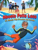 Abuelo Pollo Loco: El Abuelo Mas Gracioso del Mundo