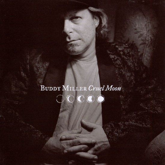 Hightone Buddy Miller - Cruel Moon