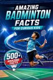 Amazing Sports Facts for Curious Kids: Amazing Badminton Facts For Curious Kids