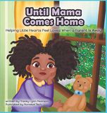 Until Libri GmbH Until Mama Comes Home Hardcover