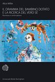 Il dramma del bambino dotato e la ricerca del vero sé. Riscrittura e continuazione: 538