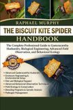 The Biscuit Kite Spider Handbook