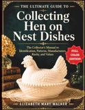 THE ULTIMATE GUIDE TO COLLECTING HEN ON NEST DISHES