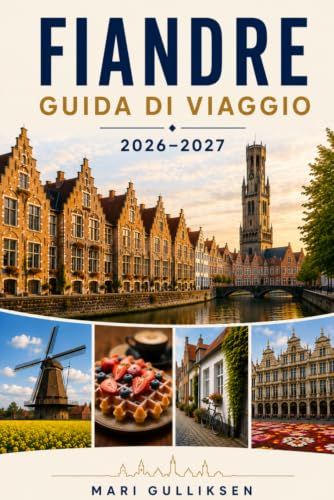 Fiandre Guida di viaggio 2026-2027