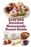 Easy and Detailed Homemade Donut Guide