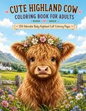 Cute Highland Cow Coloring Book for Adults