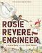 Rosie Abrams Books For Young Readers Rosie Revere Engineer Hardcover