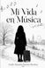 MI VIDA EN MUSICA