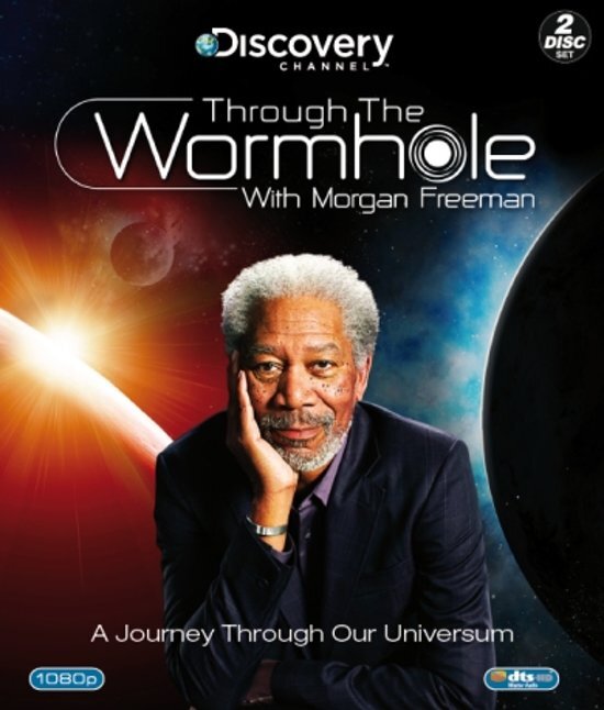 - Through The Wormhole With Morgan Freeman