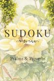 Sudoku with Psalms & Proverbs: Pretty and Relaxing Sudoku Puzzles with Psalms and Proverbs Bible Verses - 6x9 Inches, 110 Pages - 50+ Puzzles - Solutions Included