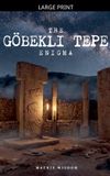The Matrix Wisdom The Göbekli Tepe Enigma