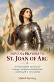 NOVENA PRAYERS TO ST. JOAN OF ARC