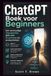 ChatGPT Boek voor Beginners: Een eenvoudige stapsgewijze gids voor AI-prompts en productiviteit